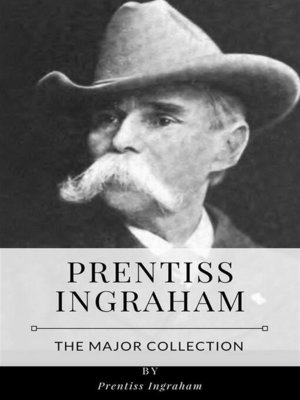 cover image of Prentiss Ingraham &#8211; the Major Collection